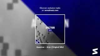 Apaztron - Ares (Original Mix)