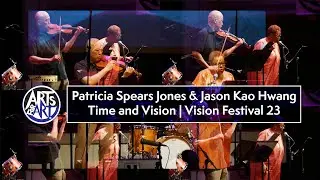 Patricia Spears Jones & Jason Kao Hwang | Time and Vision | Vision 23