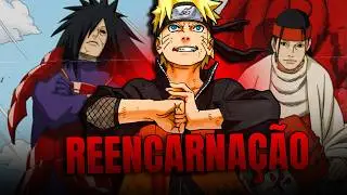 A Reencarnação em Naruto Não É o Problema (Você Foi Enganado)