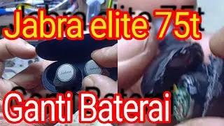 Mengganti baterai headset bluetooth Tws Jabra 75t || Tws Jabra 75t baterai replacement
