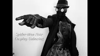 Spider-Man Noir (Spider-Noir) Cosplay Unboxing