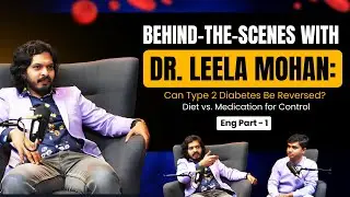 ENG | Diabetes Explained: Symptoms, Management & Reversal ft. Dr. Leela Mohan | TSKS 04 Part 1