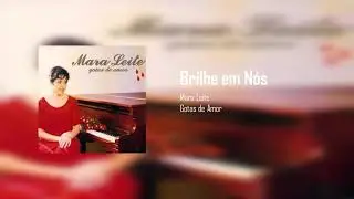 Mara Leite - Brilhe em Nós