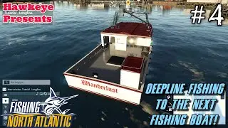 Fishing: North Atlantic: #4 - Deepline Fishing to the Next Fishing Boat!