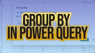 How to Summarize Data with Group By in Power Query