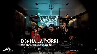 denna la Porri | Relink:Data x Sonido Sensacional