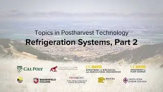 Topics in Postharvest Technology:  Refrigeration Systems, Part 2