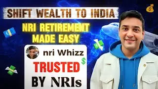NRI Retirement Planning &ndash; How to Shift Your Wealth from Abroad to India Safely & Legally