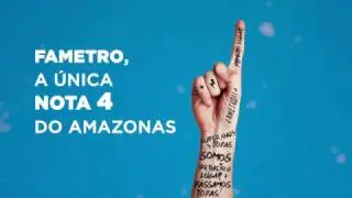 FAMETRO - A &Uacute;NICA INSTITUI&Ccedil;&Atilde;O NOTA 4 NO AMAZONAS
