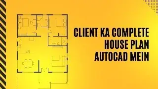 Client ka Complete House Plan AutoCAD Mein 🔥 | Live Planning Step by Step | Rahul Construction