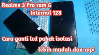 Cara Ganti LCD Realme 3 Pro ram 6 internal 128