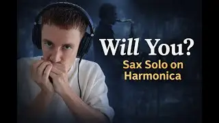 Will You? &ndash; Iconic Sax Solo Played on Harmonica | Hazel O&rsquo;Connor