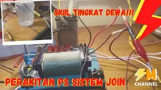PERAKITAN PS SISTEM JOIN.... SKIIL TINGKAT DEWA!!!