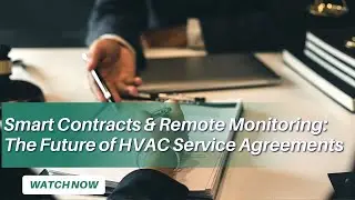 Smart Contracts & Remote Monitoring: The Future of HVAC Service Agreements