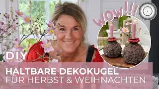 DIY - Einfache Dekokugel, extrem lange haltbar!