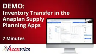 Inventory Transfer in Anaplan Supply Planning Apps Demo with Accelytics Consulting