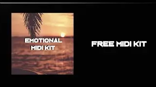 Emotional Melody Midi Kit 2026 