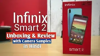 Infinix Smart 2 Unboxing & Review with Camera Samples | Infinix Smart 2 Review in Hindi
