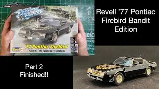 Building the Revell '77 Pontiac Firebird Bandit edition Part 2