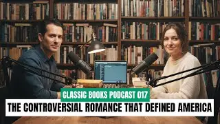 The Controversial Romance That Defined America | Gone with the Wind - Classic Books Podcast EP 017