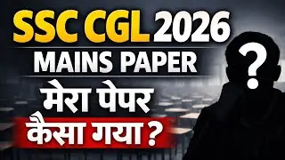 😡SSC CGL MAINS 2026 `||  मेरा Paper 🗞️ कैसा गया 😰SSC CGL 2026 Mains | Mera Paper Kaisa Gaya?#ssccgl