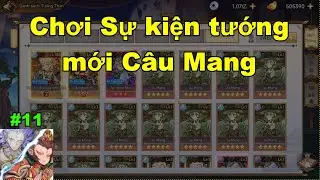X Tây Du x7game #11 : Chơi sự kiện tướng mới Câu Mang một trong những vị tướng mạnh nhất game