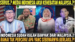FAKTA MENGEJUTKAN‼️ Media Indonesia TIBA-TIBA Puji Malaysia? Sebut Indonesia Dah Kalah Banyak!