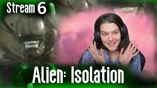 #6 Alien: Isolation (‼️bilingual stream)