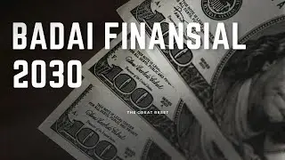 Badai Finansial 2030: THE GREAT RESET.
