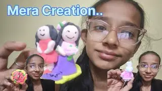 Mera Creation....😇😇😇||Clay se Kuch Alag chige Banai 😍😍