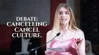 Rosalie Chapman | Oxford Union | Cancelling Cancel culture
