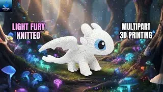 Light Fury - Knitted - Crochet - Multipart 3D Printing