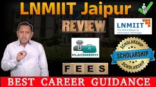 LNMIIT Jaipur 🔥 Complete Guide 2025 | Placements, Fees, Scholarships, and Admission Details!!