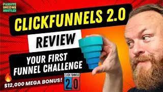 ClickFunnels 2.0 Review - Your First Funnel Challenge VIP | PLUS $12,500 Bonus