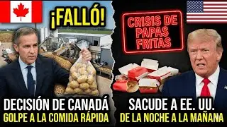 &iexcl;FALL&Oacute;! La decisi&oacute;n sobre la papa en Canad&aacute; sacude a las cadenas de comida r&aacute;pida de USA.