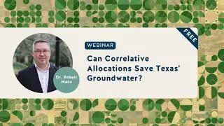 Webinar: Can Correlative Allocations Save Texas' Groundwater?