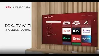 TCL TV Support- Wi-Fi Troubleshooting on TCL TV with Roku