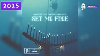 Adventure Club, Kompany & Sara Benyo - Set Me Free [Monstercat Release]