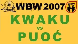 Kwaku 🆚 Puoć 🎤 WBW 2007 el. 3 (freestyle rap battle)