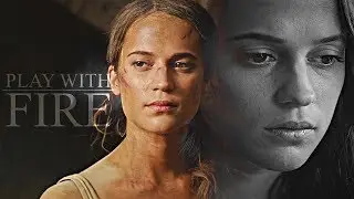 Lara Croft | Play With Fire