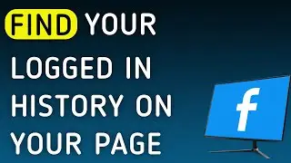 How To Find Your Logged In History On Your Page On Facebook App On PC (New Update)