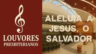 Aleluia  a Jesus, o Salvador Coro Boas Novas PIPR