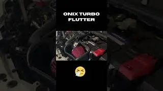 &Ocirc;nix Turbo Flutter #cortedegiro #3step #onixturbo #intake #nox #flutter #turbo