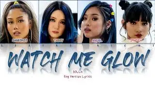 DOLLA - WATCH ME GLOW (English Version) Eng Lyrics Color Coded