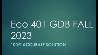 Eco 401 GDB Solution