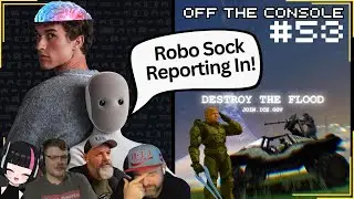 Feds Co-Opt Halo, A Robot in a Body Sock, and Other Tech Disasters w/ @NerdNest | OTC EP 53