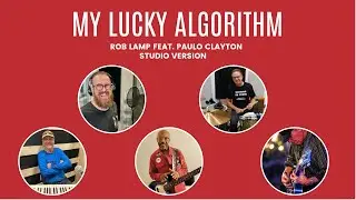 MY LUCKY ALGORITHM - ROB LAMP (Feat. Former Members of PRISM)