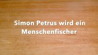 Simon Petrus wird ein Menschenfischer