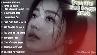 Beautiful Heartbreak Songs Sad songs Playlist - Da Aliza