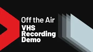 Off the air (VHS Capture Demo)